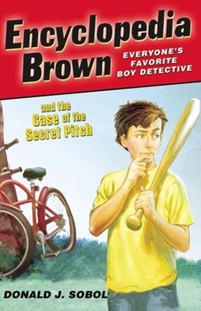 Encyclopedia Brown and the Case of the Secret Pitch, Donald J. Sobol - Paperback - 9780142408896