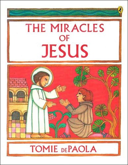 The Miracles of Jesus, Tomie dePaola - Paperback - 9780142410684