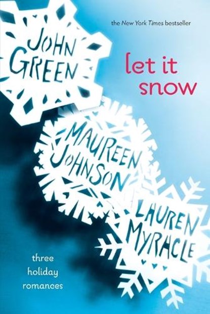 Let It Snow, John Green ; Maureen Johnson ; Lauren Myracle - Paperback - 9780142412145
