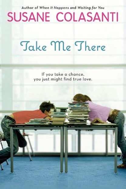 Take Me There, Susane Colasanti - Paperback - 9780142414354