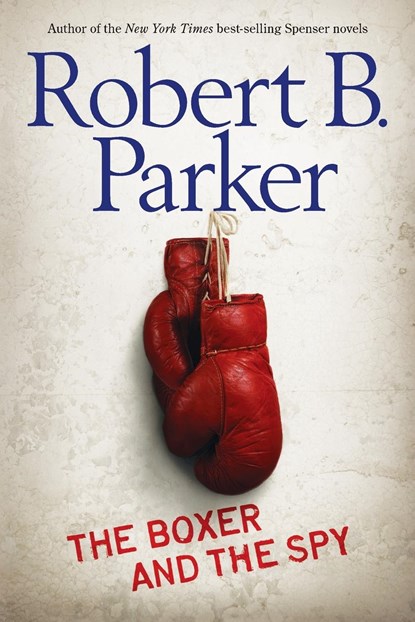 The Boxer and the Spy, Robert B. Parker - Paperback - 9780142414392
