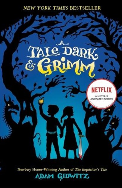A Tale Dark & Grimm, Adam Gidwitz - Paperback - 9780142419670