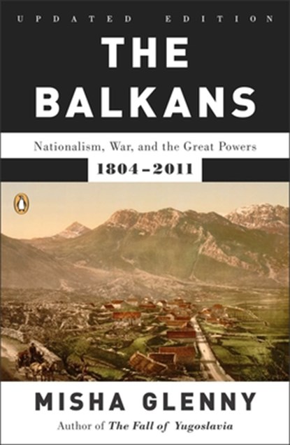 BALKANS THE, MISHA GLENNY - Paperback - 9780142422564