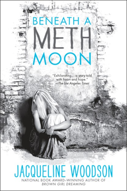Beneath a Meth Moon: An Elegy, Jacqueline Woodson - Paperback - 9780142423929