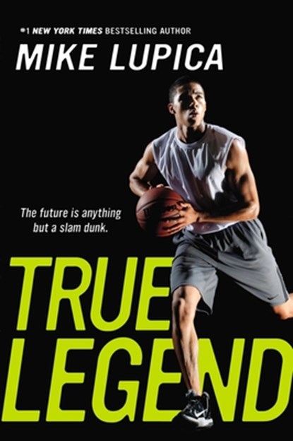True Legend, Mike Lupica - Paperback - 9780142426500