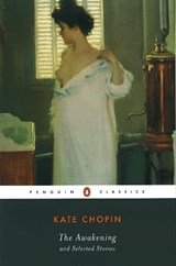 The Awakening and Selected Stories - Kate Chopin - 9780142437322