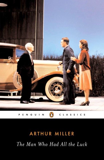 The Man Who Had All the Luck, Arthur Miller - Paperback - 9780142437865