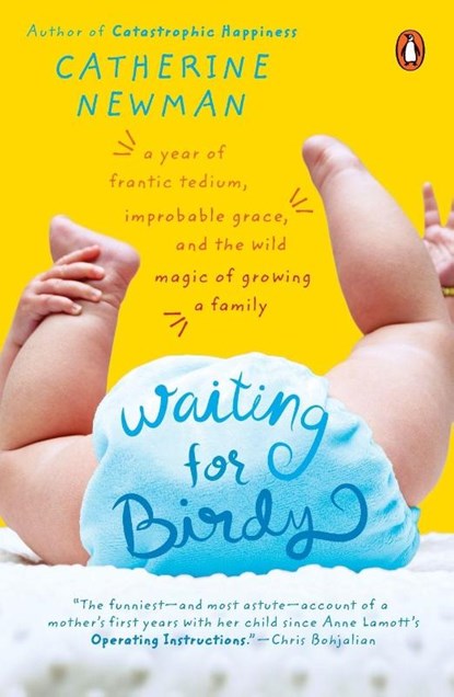 Waiting for Birdy, Catherine Newman - Paperback - 9780143034773