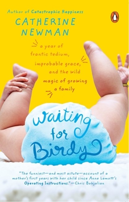 Waiting for Birdy, Catherine Newman - Paperback - 9780143034773