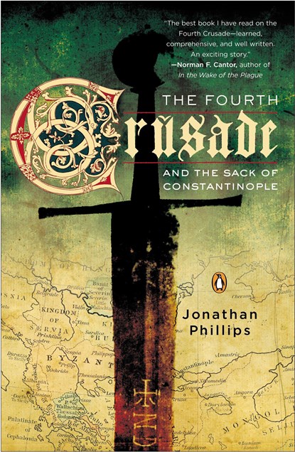 The Fourth Crusade and the Sack of Constantinople, Jonathan Phillips - Paperback - 9780143035909