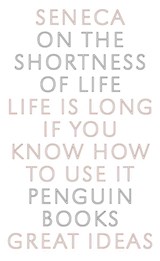 ON THE SHORTNESS OF LIFE - Seneca - 9780143036326