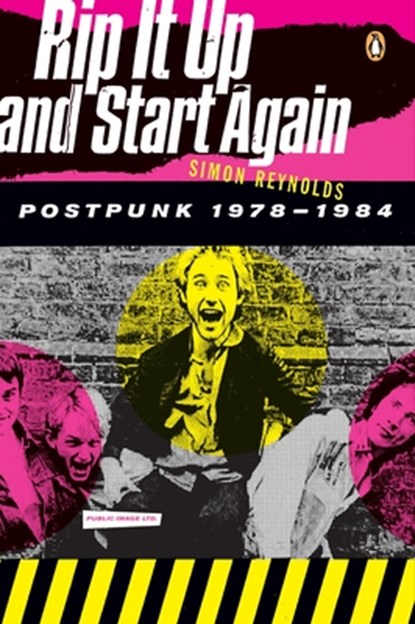 Reynolds, S: Rip It Up and Start Again, Simon Reynolds - Paperback - 9780143036722