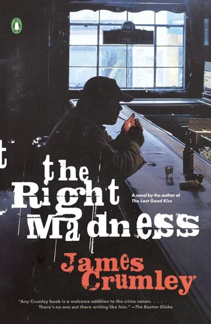 The Right Madness, James Crumley - Paperback - 9780143037309