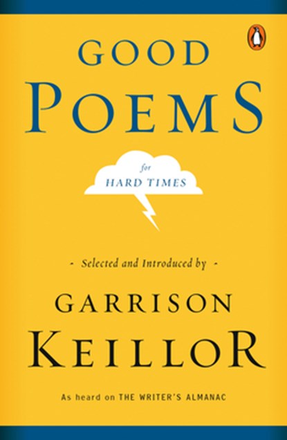 GOOD POEMS FOR HARD TIMES, Garrison Keillor - Paperback - 9780143037675