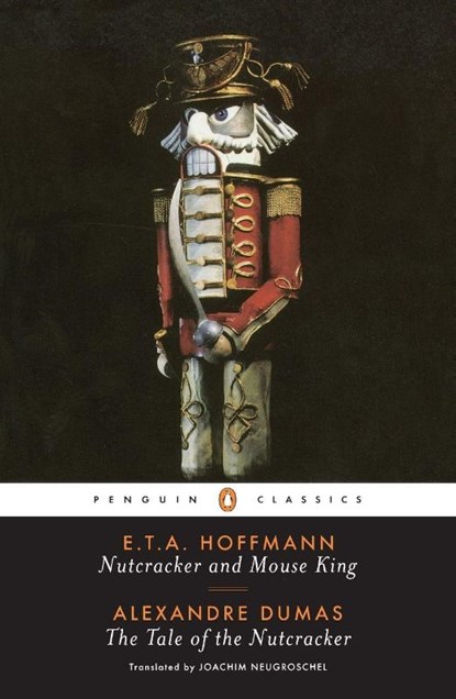 Nutcracker and Mouse King and the Tale of the Nutcracker, E.T.A. Hoffmann - Paperback - 9780143104834