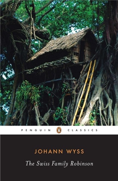 The Swiss Family Robinson, Johann D. Wyss - Paperback - 9780143104995