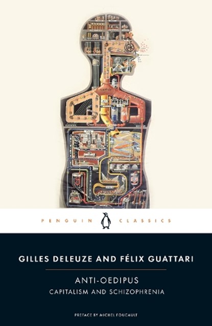Anti-Oedipus, Gilles Deleuze ; Felix Guattari - Paperback - 9780143105824