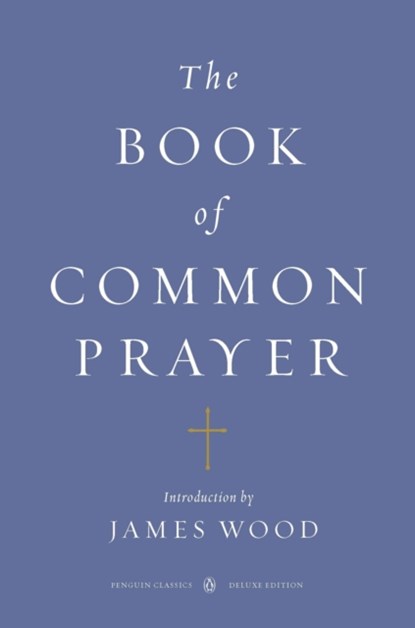 The Book of Common Prayer (Penguin Classics Deluxe Edition), niet bekend - Paperback - 9780143106562