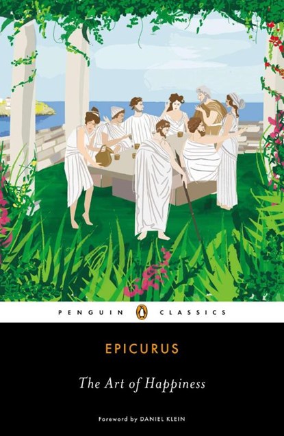 The Art of Happiness, Epicurus - Paperback - 9780143107217