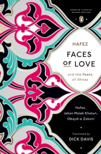 Faces of Love, Hafez ; Obayd-e Zakani ; Jahan Malek Khatun - Paperback - 9780143107286