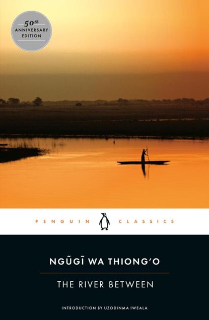 The River Between, Ngugi wa Thiong'o - Paperback - 9780143107491