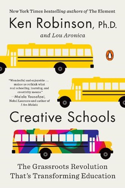 Creative Schools, PhD Sir Ken Robinson ; Lou Aronica - Paperback - 9780143108061