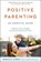 Positive Parenting, Rebecca (Rebecca Eanes) Eanes - Paperback - 9780143109228