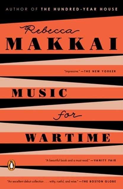 MUSIC FOR WARTIME, Rebecca Makkai - Paperback - 9780143109235