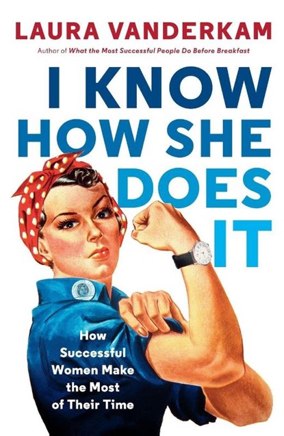 I Know How She Does It, Laura Vanderkam - Paperback - 9780143109723