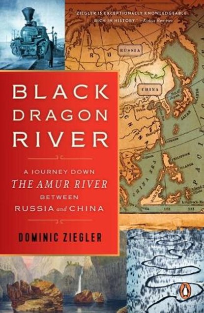 Black Dragon River, Dominic Ziegler - Paperback - 9780143109891