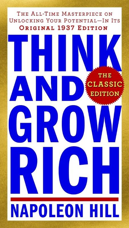 Hill, N: Think and Grow Rich: The Classic Edition, Napoleon Hill - Paperback - 9780143110163