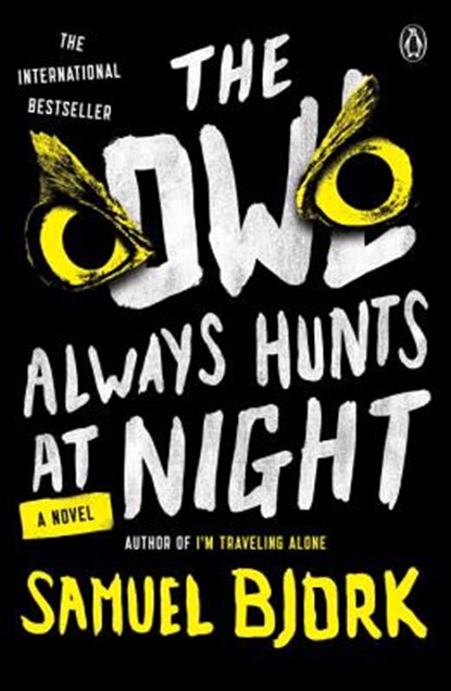 The Owl Always Hunts at Night, Samuel Bjork - Paperback - 9780143110408