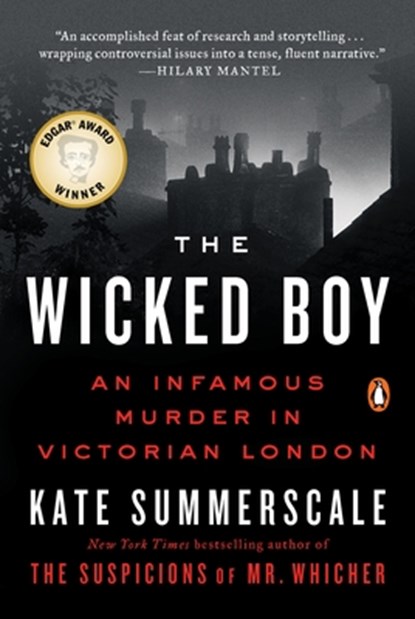 The Wicked Boy: An Infamous Murder in Victorian London, Kate Summerscale - Paperback - 9780143110460