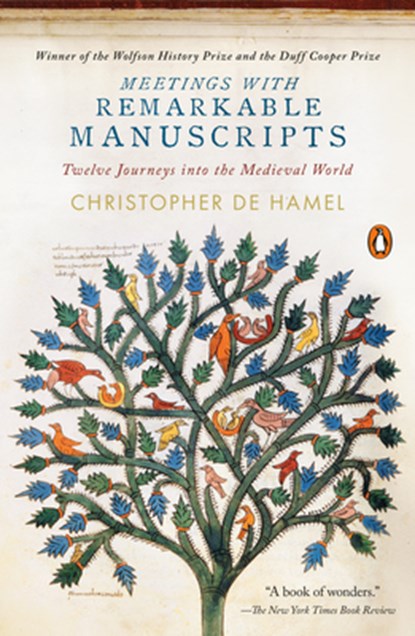 Meetings with Remarkable Manuscripts: Twelve Journeys Into the Medieval World, Christopher de Hamel - Paperback - 9780143110804