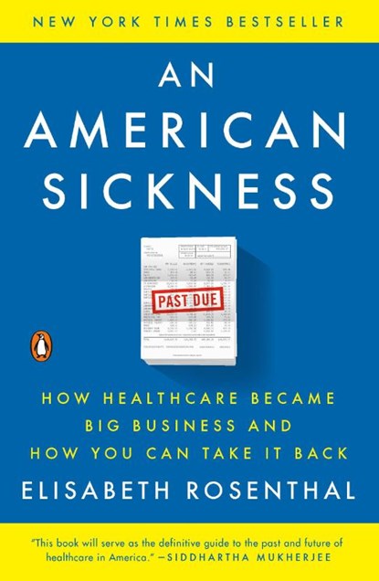 An American Sickness, Elisabeth Rosenthal - Paperback - 9780143110859