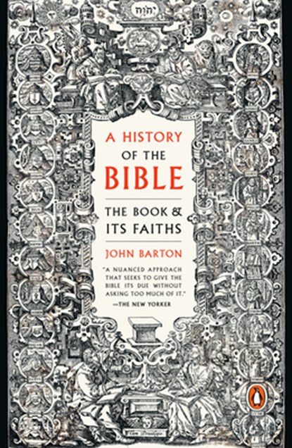 A History of the Bible: The Book and Its Faiths, John Barton - Paperback - 9780143111207