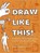 Draw Like This!, Christopher Locke - Paperback - 9780143111702