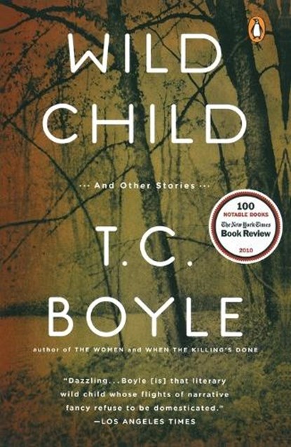 WILD CHILD, T. C. Boyle - Paperback - 9780143118640