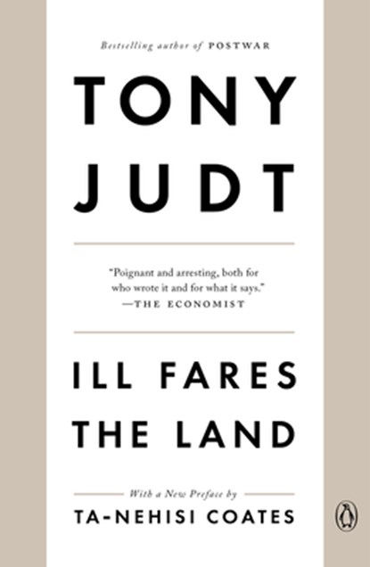 ILL FARES THE LAND, Tony Judt - Paperback - 9780143118763