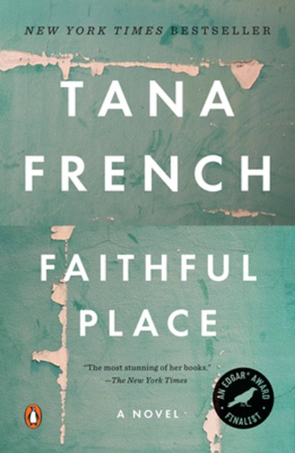 FAITHFUL PLACE, Tana French - Paperback - 9780143119494
