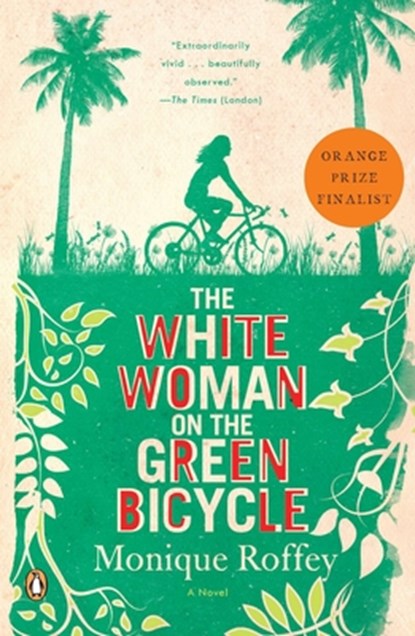 The White Woman on the Green Bicycle, Monique Roffey - Paperback - 9780143119517