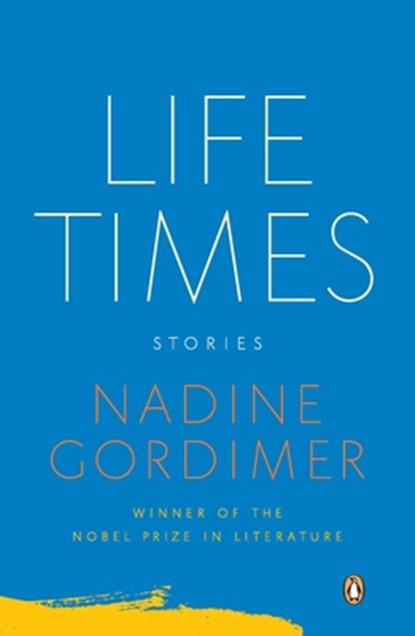 Life Times, Nadine Gordimer - Paperback - 9780143119838