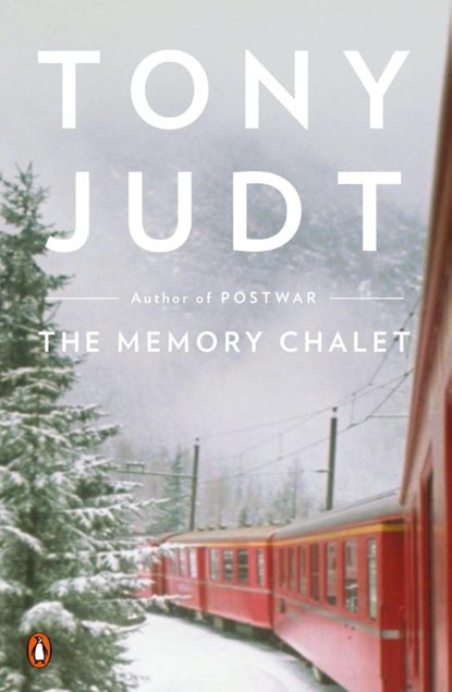 The Memory Chalet, Tony Judt - Paperback - 9780143119975