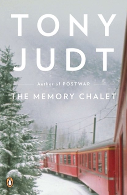 The Memory Chalet, Tony Judt - Paperback - 9780143119975