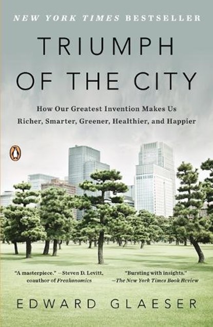 Triumph of the City, Edward Glaeser - Paperback - 9780143120544