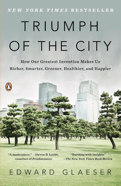 Triumph of the City, Edward Glaeser - Paperback - 9780143120544
