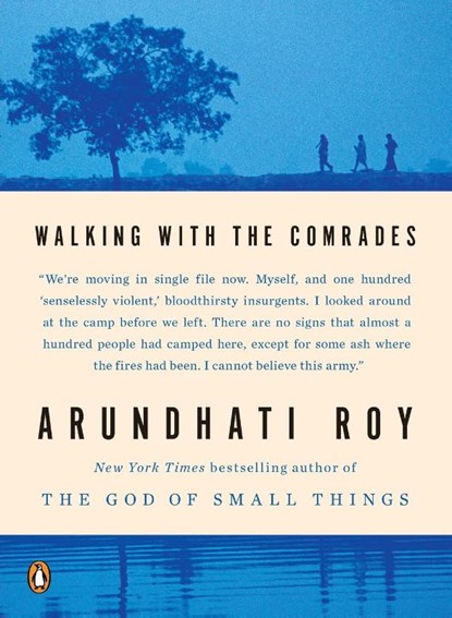 Roy, A: Walking with the Comrades, Arundhati Roy - Paperback - 9780143120599