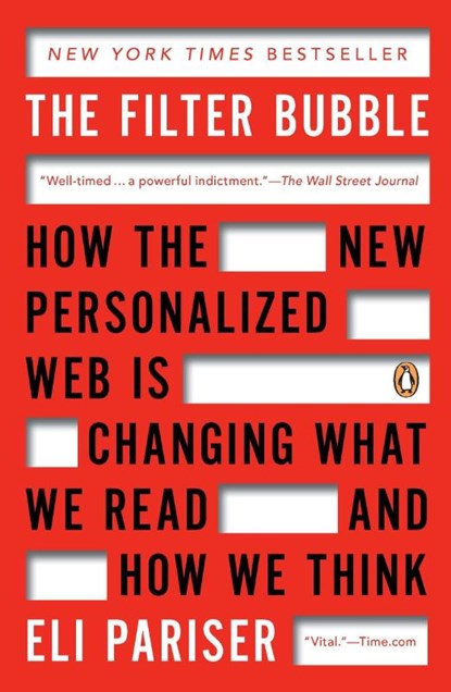 The Filter Bubble, Eli Pariser - Paperback - 9780143121237