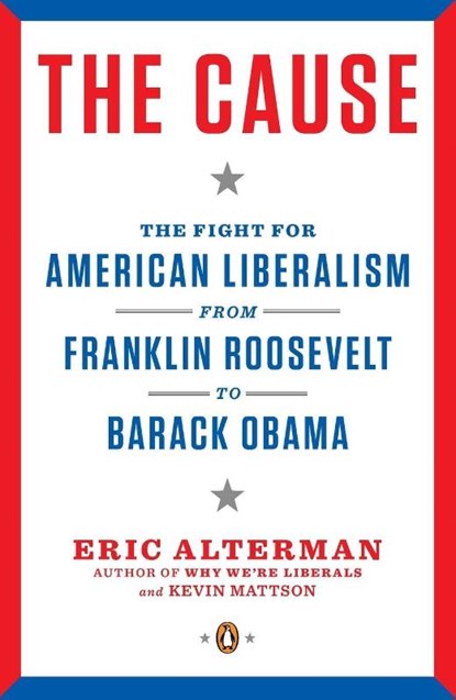 The Cause, Eric Alterman - Paperback - 9780143121640
