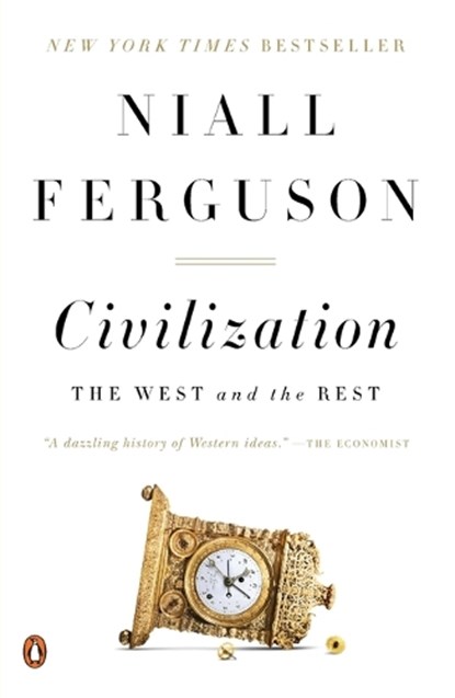 Civilization: The West and the Rest, Niall Ferguson - Paperback - 9780143122067